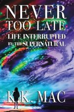 Never Too Late