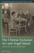 The Chinese Exclusion ACT and Angel Island: A Brief History with Documents