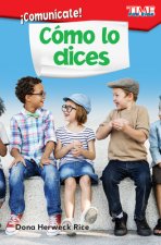 Comunicate! Como Lo Dices (Communicate! How You Say It) (Spanish Version) (Level 1)