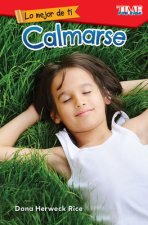 Lo Mejor de Ti: Calmarse (the Best You: Calm Down) (Spanish Version) (Level 1)