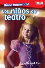 Ninos Fantasticos: Los Ninos de Teatro (Fantastic Kids: Theater Kids) (Spanish Version) (Level 1)