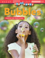 Fun and Games: Bubbles: Addition and Subtraction (Kindergarten)