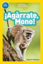 National Geographic Readers: !Agarrate, Mono! (Pre-reader)