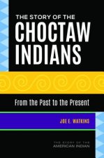 Story of the Choctaw Indians