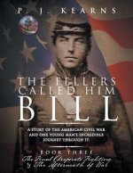 Fellers Called Him Bill (Book III)