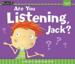 Are You Listening, Jack? Shared Reading Book