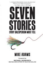Seven Stories Every Salesperson Must Tell