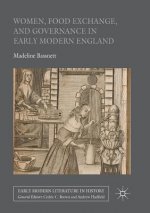 Women, Food Exchange, and Governance in Early Modern England