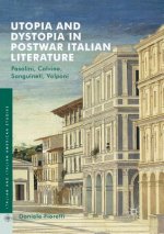 Utopia and Dystopia in Postwar Italian Literature