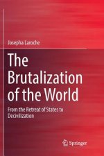 Brutalization of the World
