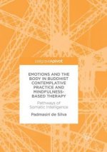 Emotions and The Body in Buddhist Contemplative Practice and Mindfulness-Based Therapy
