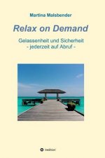 Relax on Demand