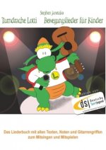Turndrache Lotti - Bewegungslieder für Kinder fürs Kinderturnen / Kleinkinderturnen