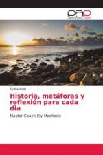 Historia, metaforas y reflexion para cada dia