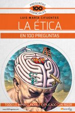 LA ÈTICA EN 100 PREGUNTAS