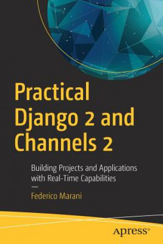 Practical Django 2 and Channels 2