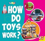 Toys, How Do They Work