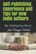 Self-Publishing Experience and Tips for new indie authors