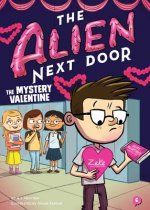 Alien Next Door 6: The Mystery Valentine