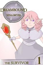 Dreambound, Vol. 1: The Survivor