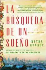 La Búsqueda de Un Sue?o (a Dream Called Home Spanish Edition): Una Autobiografía