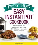 Everything Easy Instant Pot(R) Cookbook