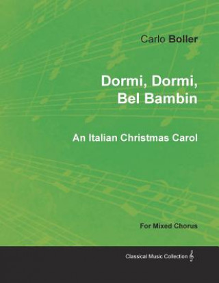 Dormi, Dormi, Bel Bambin - An Italian Christmas Carol for Mixed Chorus