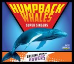 Humpback Whales: Super Singers