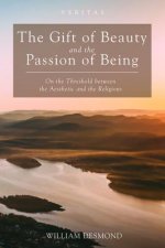 Gift of Beauty and the Passion of Being