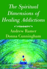 Spiritual Dimensions of Healing Addictions