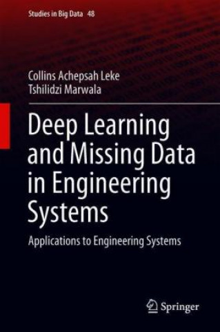 Deep Learning and Missing Data in Engineering Systems