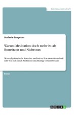Warum Meditation doch mehr ist als Rumsitzen und Nichtstun