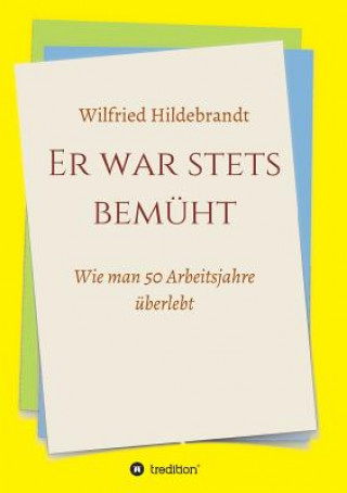 Er war stets bemüht