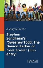 Study Guide for Stephen Sondheim's Sweeney Todd