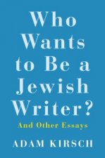 Who Wants to Be a Jewish Writer?