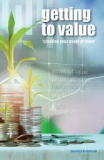 Getting to Value: Creating Your Asset of Value