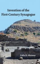 Invention of the First-Century Synagogue