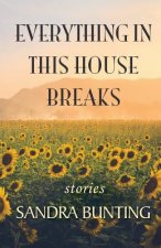 Everything In This House Breaks