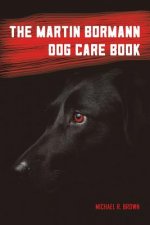 Martin Bormann Dog Care Book