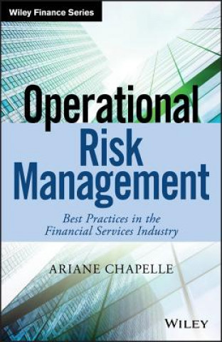 Operational Risk Management - Best Practices in the Financial Services Industry