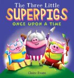 Three Little Superpigs: Once Upon a Time
