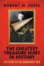Greatest Treasure Hunt in History: The Story of the Monuments Men (Scholastic Focus)