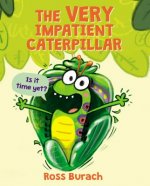 Very Impatient Caterpillar (Butterfly Series)