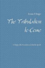 Tribulation to Come