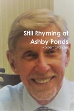 Still Rhyming at Ashby Ponds