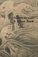 Across Oceans A Pillow Book
