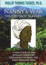 NannyOs War to Destroy Slavery