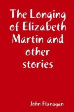 Longing of Elizabeth Martin and other stories