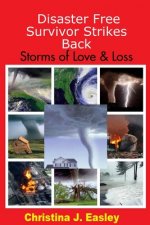 Disaster Free Survivor Strikes Back: Storms of Love & Loss