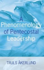 Phenomenology of Pentecostal Leadership